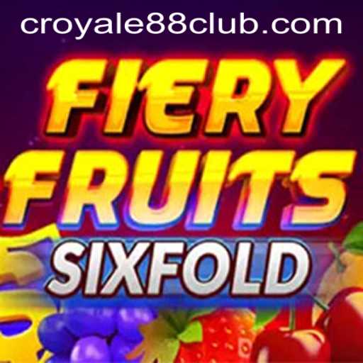 FieryFruitsSixFold and the Future of Digital Gaming Featuring CROYALE88 Login