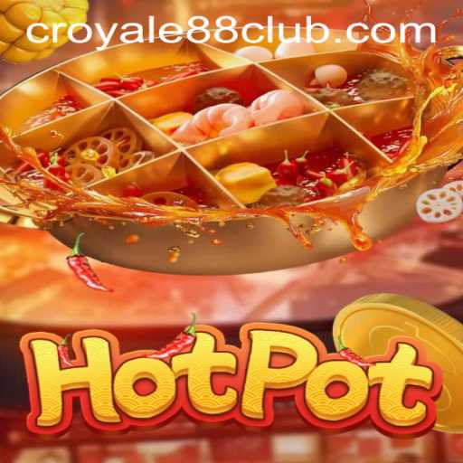 Exploring the Exciting World of Hotpot and the Intriguing CROYALE88 Login