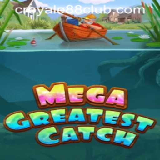 Experience the Thrill of MegaGreatestCatch