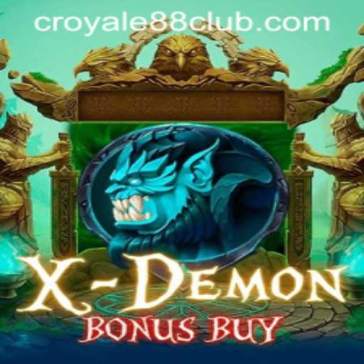 Unveiling XDemonBonusBuy: A Dynamic Game Experience with CROYALE88 Login